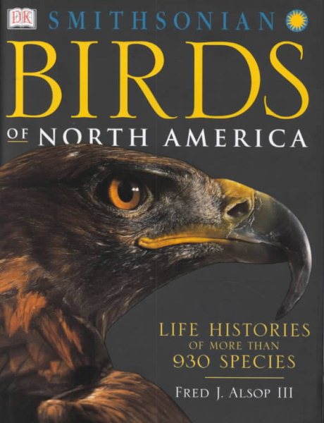 Birds of North America: Life Histories of More Than 930 Species cover