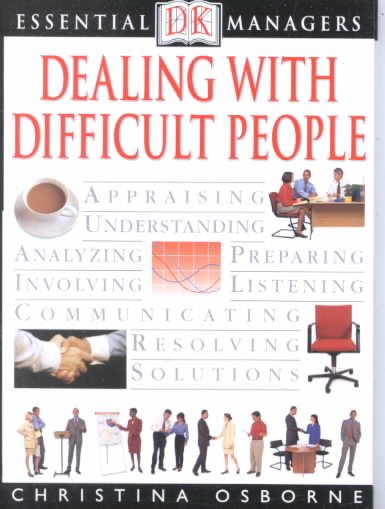 Dealing with Difficult People (Essential Managers Series) cover