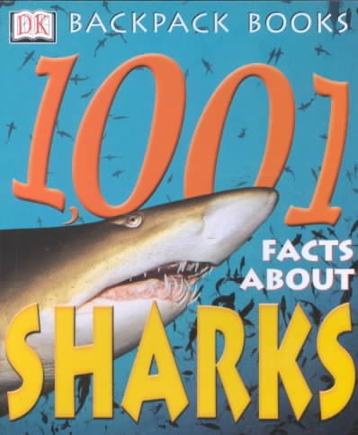 1001 Facts About Sharks (Backpack Books)
