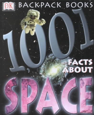 Backpack Books: 1001 Facts About Space (Backpack Books) cover