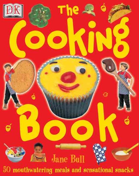 The Cooking Book: 50 Mouthwatering Meals and Sensational Snacks