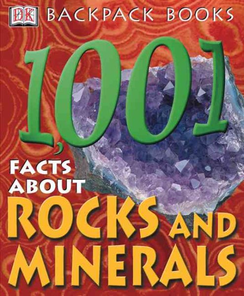 Backpack Books: 1,001 Facts about Rocks & Minerals (Backpack Books) cover