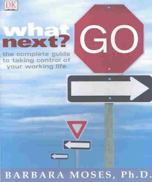 What Next? The Complete Guide to Taking Control of Your Working Life cover