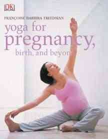 Yoga for Pregnancy, Birth, and Beyond cover