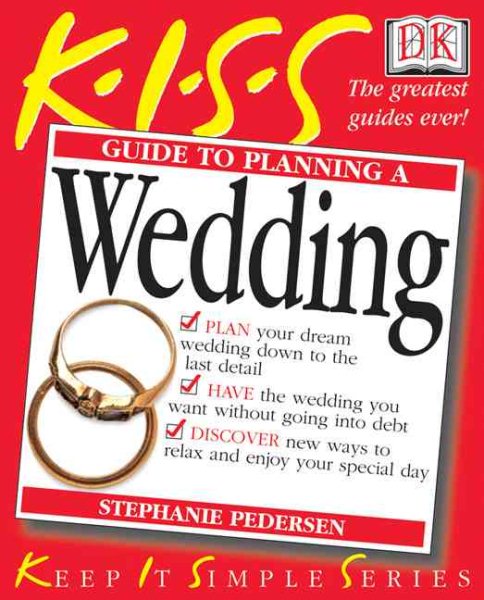 KISS Guide to Planning A Wedding: Keep It Simple Series cover