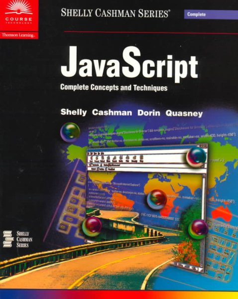 JavaScript Complete Concepts and Techniques (Shelly Cashman Series) cover