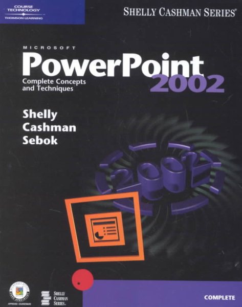 Microsoft PowerPoint 2002: Complete Concepts and Techniques (Shelly Cashman Series) cover