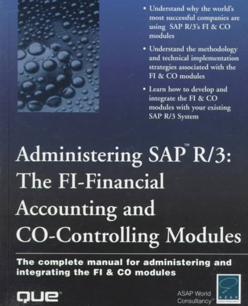 Administering Sap R/3: The Fi-Financial Accounting and Co-Controlling Modules