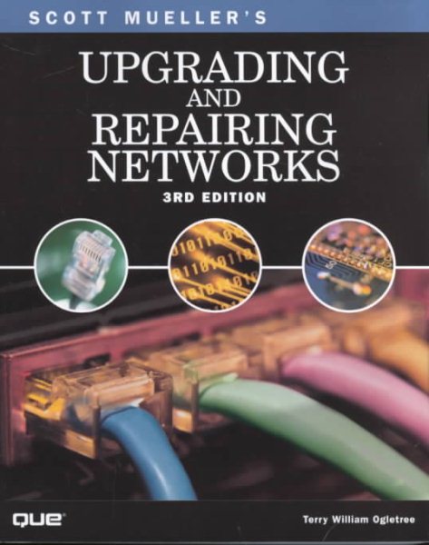 Upgrading and Repairing Networks (3rd Edition) (Upgrading & Repairing)