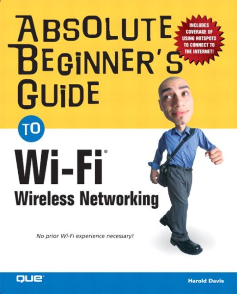 Absolute Beginner's Guide to Wi-Fi Wireless Networking cover