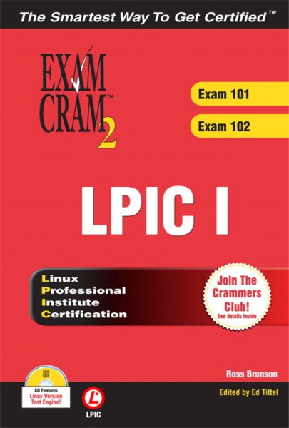 LPIC I Exam Cram 2: Linux Professional Institute Certification Exams 101 and 102 cover