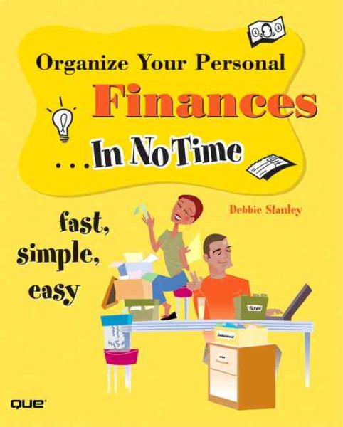 Organize Your Personal Finances in No Time: Fast, Simple, Easy