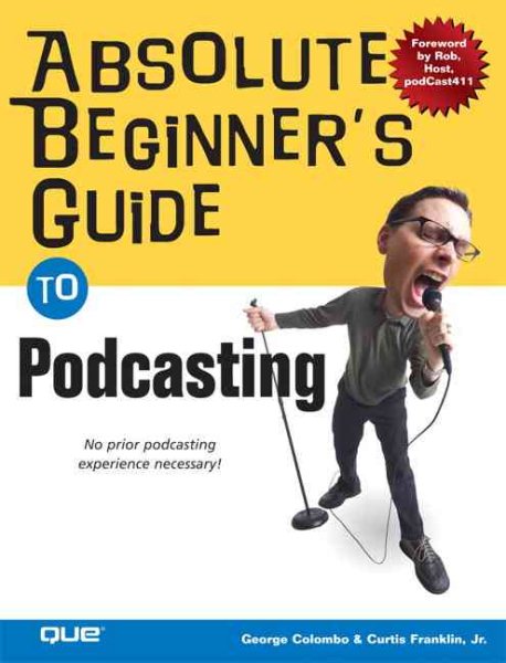 Absolute Beginner's Guide to Podcasting cover