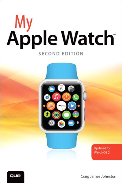 My Apple Watch (updated for Watch OS 2.0) (2nd Edition) cover