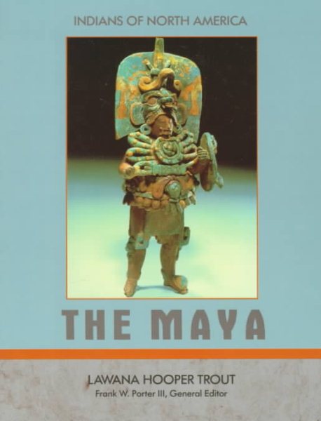 The Maya (Indians of North America Series) cover