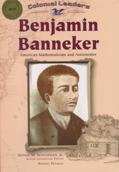 Benjamin Banneker: American Mathematician and Astronomer (Colonial Leaders) cover