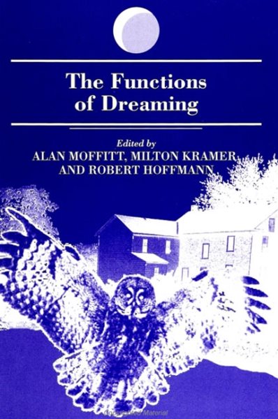 The Functions of Dreaming (Suny Series in Dream St (SUNY series in Dream Studies)