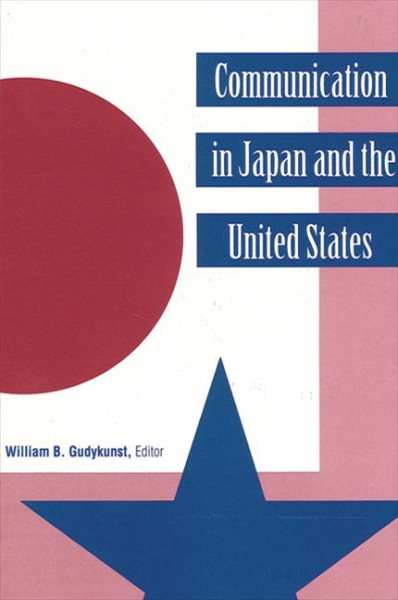 Communication in Japan and the United States (Suny Series, Human Communication Processes)