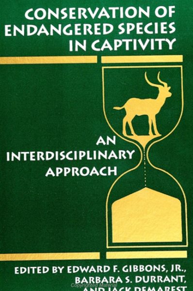 Conservation of Endangered Species in Captivity: An Interdisciplinary Approach (Suny Series in Endangered Species) cover