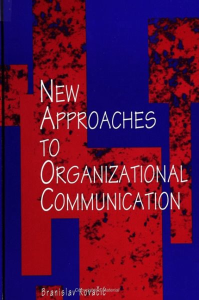 New Approaches to Organizational Communication (Su (Suny Series in Human Communication Processes)