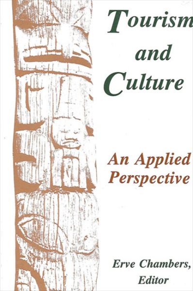 Tourism and Culture: An Applied Perspective (Suny Series in Advances in Applied Anthropology)