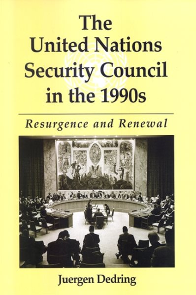 The United Nations Security Council in the 1990s: Resurgence and Renewal (Suny Series in Global Politics) cover