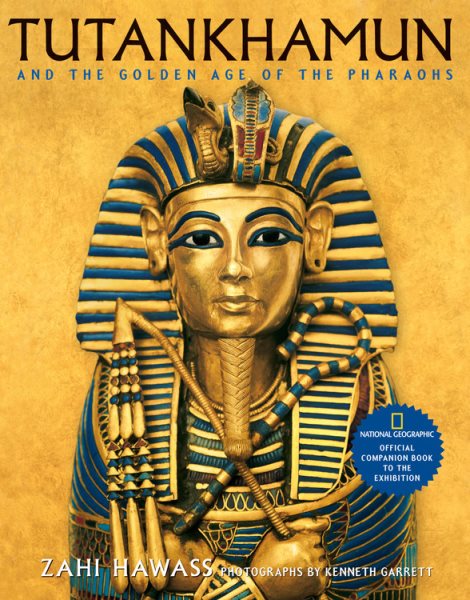 Tutankhamun and the Golden Age of the Pharaohs cover
