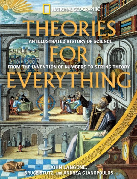 Theories for Everything: An Illustrated History of Science cover