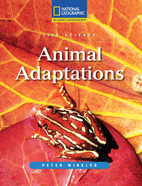 Reading Expeditions (Science: Life Science): Animal Adaptations (Nonfiction Reading and Writing Workshops) cover