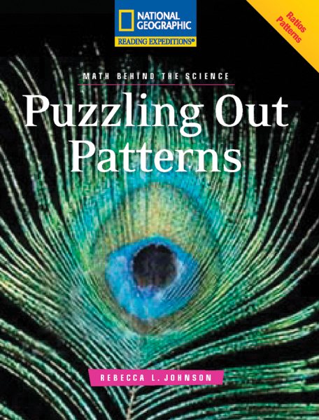 Reading Expeditions (Science: Math Behind the Science): Puzzling Out Patterns (Nonfiction Reading and Writing Workshops) cover