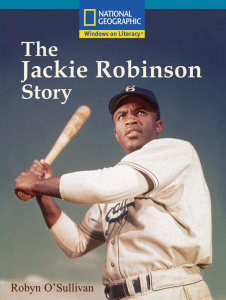 Windows on Literacy Fluent Plus (Social Studies: History/Culture): The Jackie Robinson Story (Avenues)