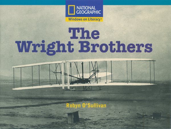 Windows on Literacy Fluent Plus (Science: Physical Science): The Wright Brothers (Nonfiction Reading and Writing Workshops) cover
