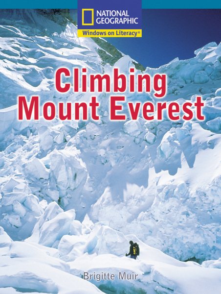 Windows on Literacy Fluent Plus (Social Studies: Geography): Climbing Mount Everest (Nonfiction Reading and Writing Workshops) cover