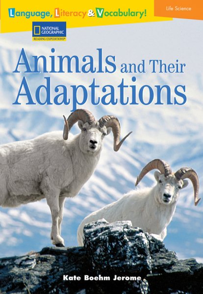Language, Literacy & Vocabulary - Reading Expeditions (Life Science/Human Body): Animals and Their Adaptations (Language, Literacy, and Vocabulary - Reading Expeditions) cover
