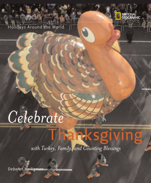 Holidays Around the World: Celebrate Thanksgiving: With Turkey, Family, and Counting Blessings cover