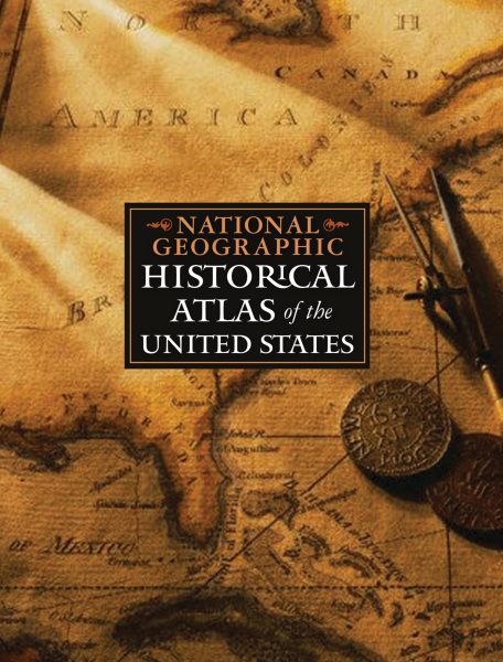 National Geographic Historical Atlas of the United States cover