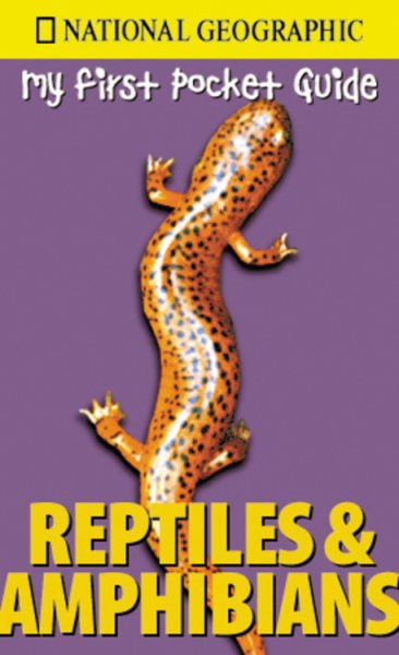 My First Pocket Guide Reptiles and Amphibians (National Geographic My First Pocket Guides) cover