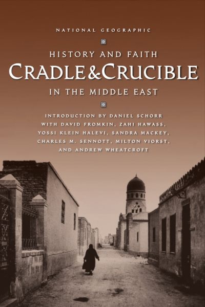 Cradle and Crucible : History and Faith in the Middle East cover