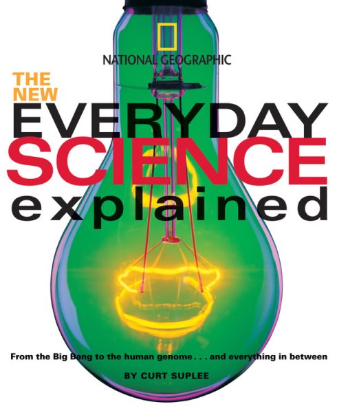 New Everyday Science Explained: From the Big Bang to the human genome...and everything in between cover