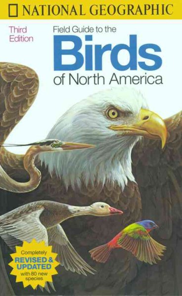 National Geographic Field Guide to the Birds of North America : Revised and Updated