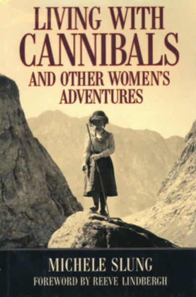 Living With Cannibals And Other Womens Adventures cover