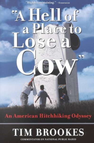 'A Hell of a Place to Lose a Cow': An American Hitchhiking Odyssey cover