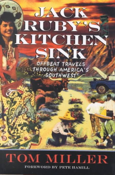 Jack Ruby's Kitchen Sink : Offbeat Travels Through America's Southwest cover