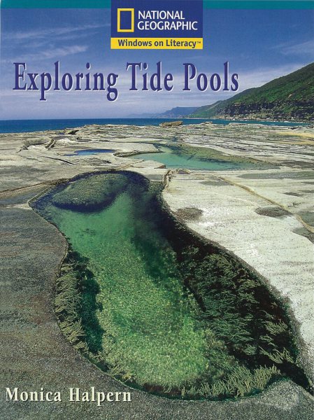 Windows on Literacy Fluent Plus (Science: Life Science): Exploring Tide Pools (Nonfiction Reading and Writing Workshops)