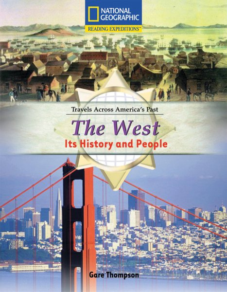 Reading Expeditions (Social Studies: Travels Across America's Past): The West: Its History and People (Nonfiction Reading and Writing Workshops)