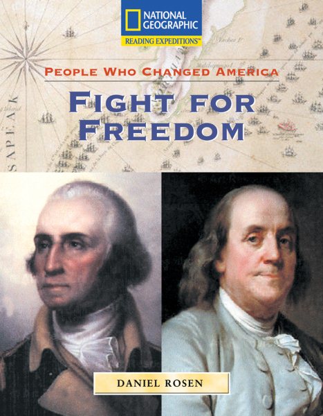 Reading Expeditions (Social Studies: People Who Changed America): Fight for Freedom