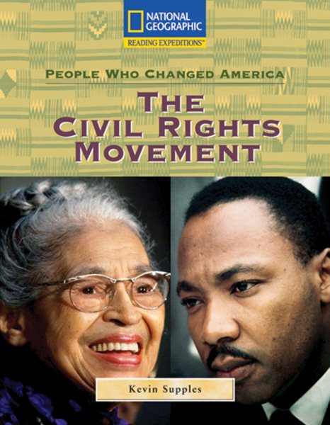 Reading Expeditions (Social Studies: People Who Changed America): The Civil Rights Movement (Nonfiction Reading and Writing Workshops)