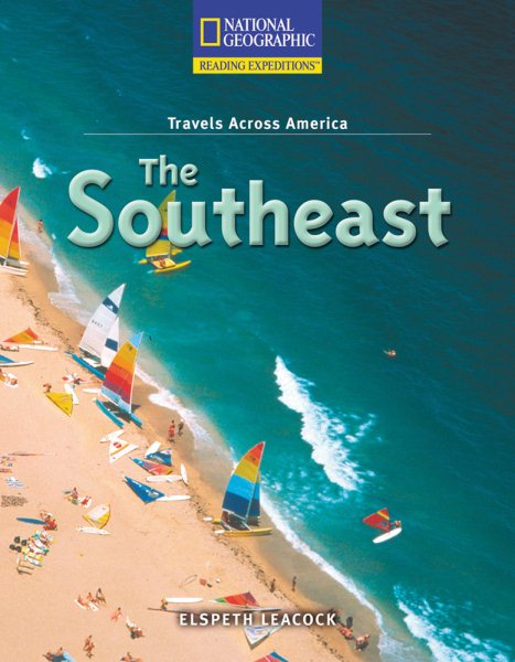 Reading Expeditions (Social Studies: Travels Across America): The Southeast (Language, Literacy, and Vocabulary - Reading Expeditions)