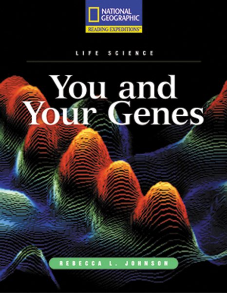 Reading Expeditions (Science: Life Science): You and Your Genes