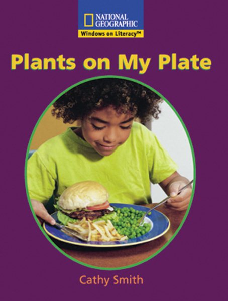 Windows on Literacy Early (Science: Life Science): Plants on My Plate (Rise and Shine) cover